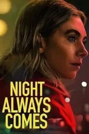 Night Always Comes