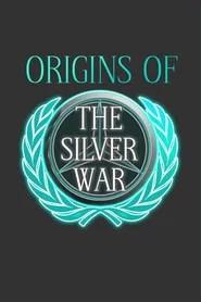 Origins of the Silver War