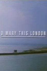 O Mary This London