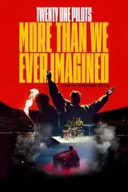 Twenty One Pilots: More Than We Ever Imagined
