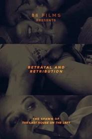 Betrayal and Retribution - The Spawn of the Last House on the Left