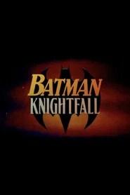 Batman: Knightfall Part 3: KnightsEnd