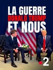 The War, Donald Trump and Us