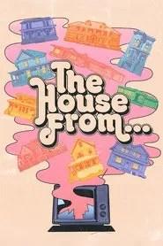 The House from...