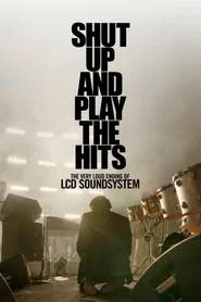 LCD Soundsystem - Shut Up and Play the Hits