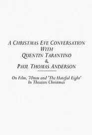 A Christmas Eve Conversation With Quentin Tarantino & Paul Thomas Anderson