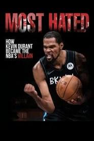 Most Hated: How Kevin Durant Became the NBA&rsquo;s Villain