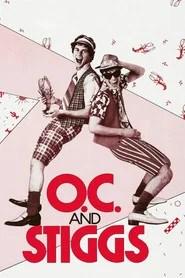 O.C. and Stiggs