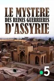 The Mystery of the Warrior Queens of Assyria