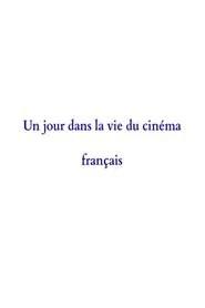 A Day in the Life of French Cinema
