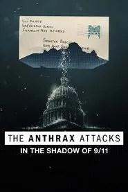 The Anthrax Attacks: In the Shadow of 9/11