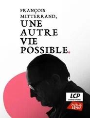 François Mitterrand, une autre vie possible