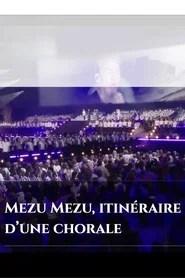 Mezu Mezu : itinéraire d'une chorale