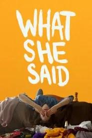 What She Said
