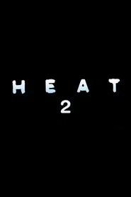 Heat 2