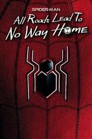 Spider-Man: All Roads Lead to No Way Home