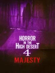 Horror in the High Desert 4: Majesty
