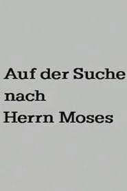 Searching for Mr. Moses