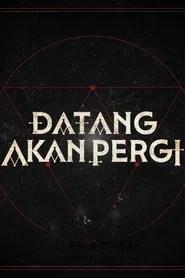 Datang Akan Pergi