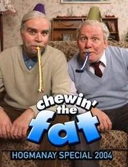 Chewin&rsquo; the Fat: Hogmanay Special 2004