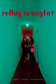 reAdy to begIn?