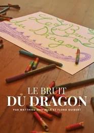 Le bruit du dragon
