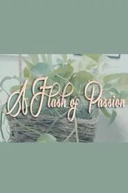 A Flash Of Passion