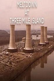 Meltdown at Three Mile Island