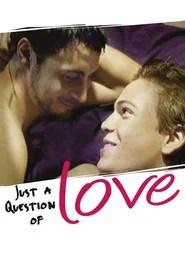 Just a Question of Love