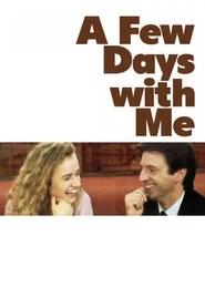 A Few Days with Me