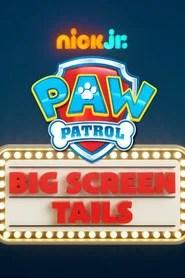 PAW Patrol: Mission Big Screen