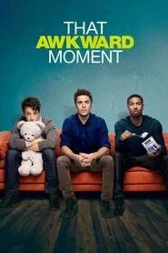 That Awkward Moment