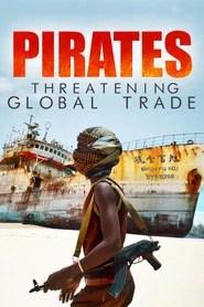 Pirates: Threatening Global Trade