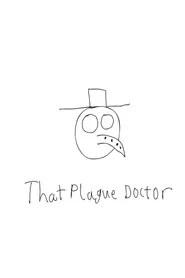 ThatPlagueDoctor: The Final Video