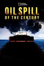 Oil Spill of The Century