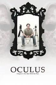 Oculus: Chapter 3 – The Man with the Plan