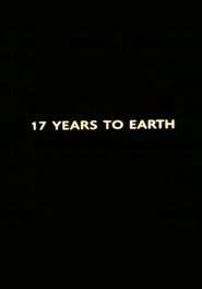 Seventeen Years to Earth