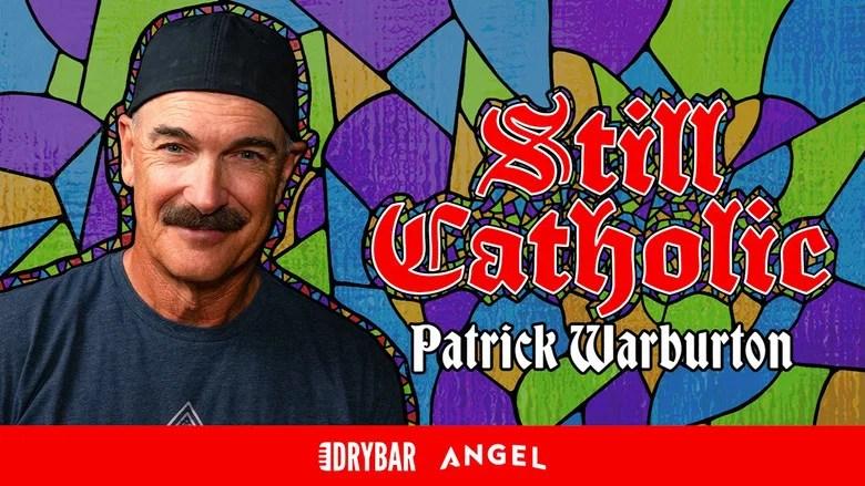 Patrick Warburton: Still Catholic (2025)
